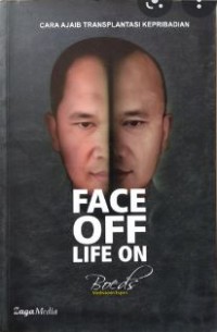 Cara Ajaib Transplantasi Kepribadian: Face Off Life On