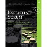 Essential scrum: a practical guide to the most popular agile process