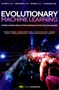 Evolutionary Machine Learning Pembelajaran Mesin Otonom Berbasis Komputasi Evolusioner