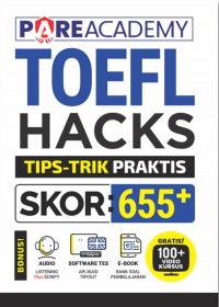 TOEFL Hacks: Tips-Trik Praktis Skor 655+