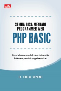 Semua Bisa Menjadi Programmer Web PHP Basic