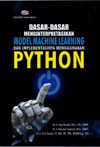 Dasar-Dasar Menginterpretasikan Model Machine Learning dan Implementasinya Menggunakan Phyton