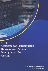 Buku Ajar Algoritma dan Pemrograman Menggunakan Bahasa Pemrograman Go (Galang)