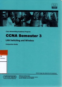 Cisco Networking Program CCNA Semester 3 : LAN switching and wireless