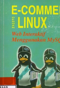 E-commerce dengan linux : web interaktif menggunakan mysql dan php