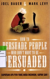 How to persuade people who don't want to be persuaded