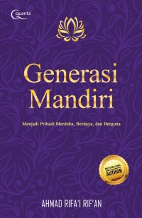 Generasi Mandiri: Menjadi Pribadi Merdeka, Berdaya, Dan Berguna