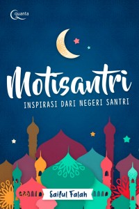 Motisantri: Inspirasi Dari Negeri Santri