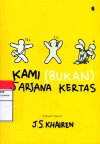 Kami (bukan) sarjana kertas