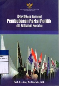 Kemerdekaan berserikat pembubaran partai politik dan mahkamah konstitusi