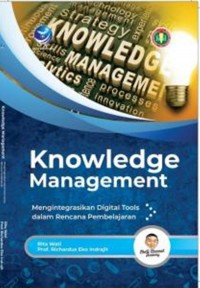 Knowledge Management: Mengintegrasikan Digital Tools dalam Rencana Pembelajaran