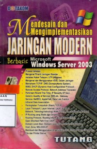 Mendesain dan mengimplementasikan jaringan modern berbasis microsoft windows server 2003