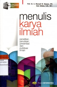 Menulis karya ilmiah penelitian,penulisan,presentasi dan publikasi ilmiah