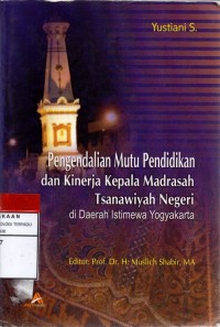 Pengendalian Mutu Pendidikan dan Kinerja Kepala Madrasah Tsanawiyah