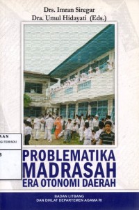 Problematika madrasah era otonomi daerah