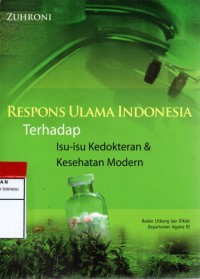 Respons ulama Indonesia terhadap isu-isu kedokteran dan kesehatan modern