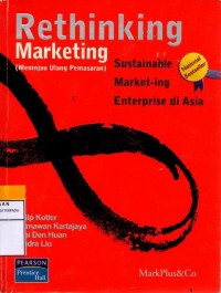 Rethinking marketing : meninjau ulang pemasaran