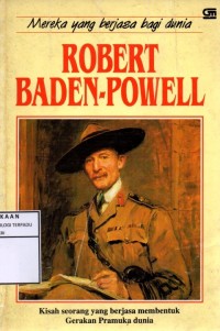 Mereka yang berjasa bagi dunia : robert baden-powel