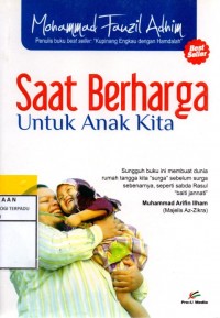 Saat berharga untuk anak kita
