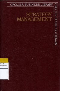 Grolier business library: Strategy Management