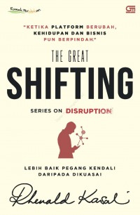 The Great Shifting: Series on Disruption