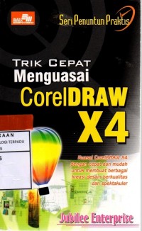 Seri penuntun praktis : trik cepat menguasai coreldraw x4