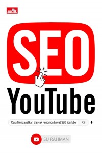 SEO YouTube: Cara Mendapatkan Banyak Penonton Lewat SEO YouTube