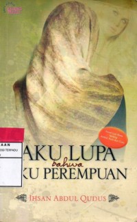 Aku Lupa Bahwa Aku Perempuan