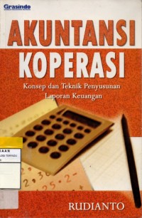 Akuntansi Koperasi : konsep dan teknik penyusunan laporan keuangan