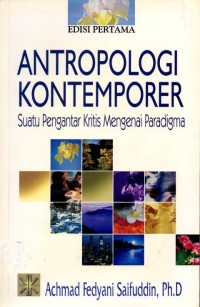 Antropologi kontemporer : suatu pengantar kritis mengenai paradigma