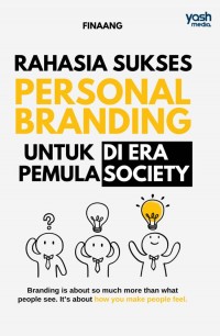 Rahasia Sukses Personal Branding untuk Pemula di Era Society