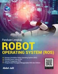 Panduan Lengkap Robot Operating System (ROS)