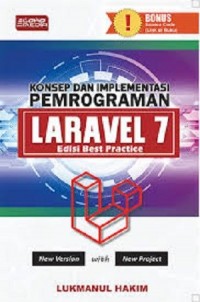 Konsep dan Implementasi Pemrograman Laravel 7 edisi Best Practice