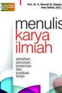 Menulis Karya Ilmiah: Penelitian, Penulisan, Presentasi, dan Publikasi Ilmiah