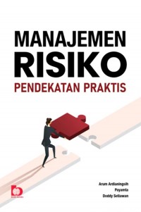 Manajemen Risiko: Pendekatan Praktis