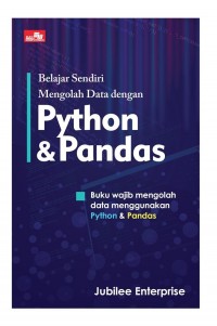 Belajar Sendiri Mengelola Data dengan Pyhton & Pandas