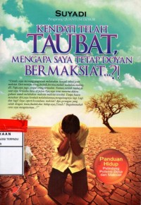 Kendati Telah Taubat, Mengapa Saya Tetap Doyan Bermaksiat