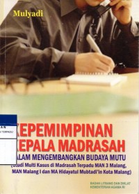 Kepemimpinan Kepala Madrasah Dalam Mengembangkan Budaya Mutu