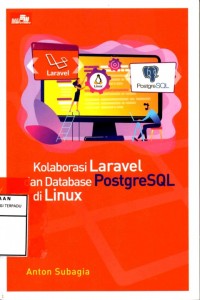 Kolaborasi Laravel dan Database PostgreSQL di Linux