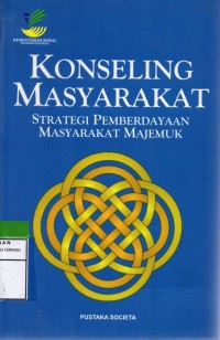 Konseling masyarakat strategi pemberdayaan masyarakat majemuk