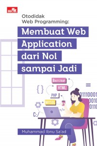 Otodidak Web Programming: Membuat Web Application dari Nol sampai Jadi