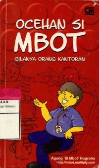 Ocehan Si Mbot : gilanya Orang Kantoran