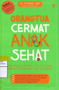 Orang tua cermat anak sehat