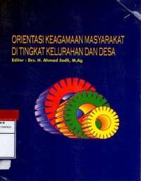 Orientasi keagamaan masyarakat di tingkat kelurahan dan desa