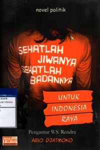 Sehatlah jiwanya sehatlah badanya untuk indonesia raya