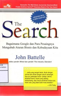 The search bagaimana google dan para pesaingnya mengubah aturan bisnis dan kebudayaan kita