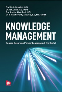 Knowledge Management: Konsep Dasar dan Perkembangannya di Era Digital