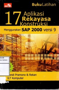 Image of Buku latihan : 17 aplikasi rekayasa konstruksi menggunakan sap 2009 versi 9