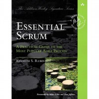 Image of Essential scrum: a practical guide to the most popular agile process