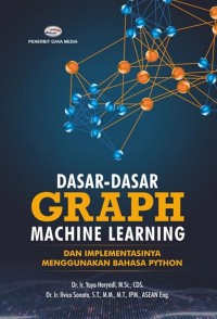 Dasar-Dasar Graph Machine Learning dan Implementasinya Menggunakan Bahasa Python